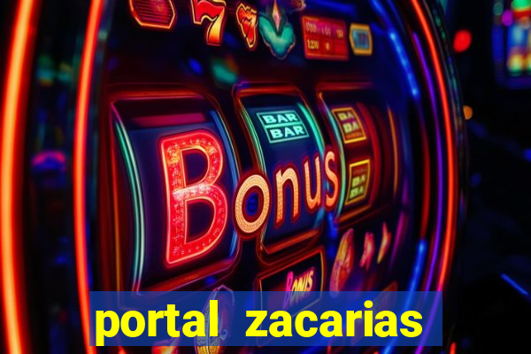 portal zacarias mais de 18